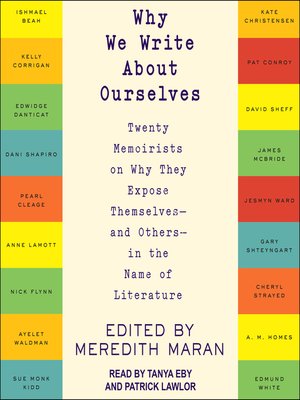 cover image of Why We Write About Ourselves